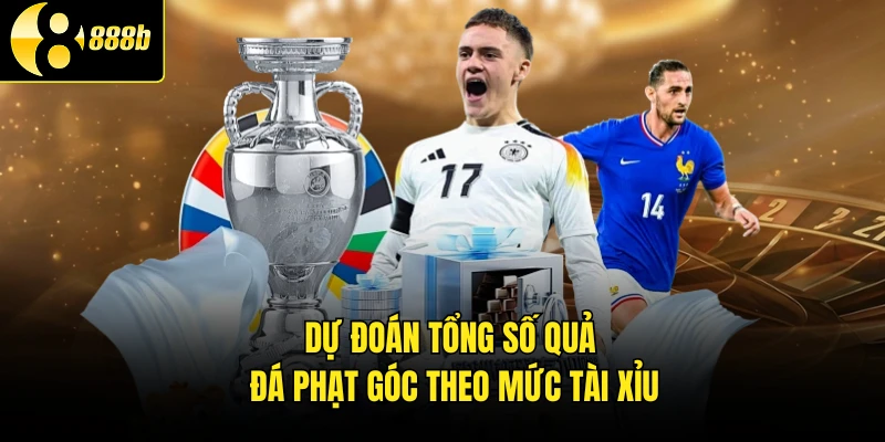 Dự đoán tổng số quả đá phạt góc theo mức tài xỉu